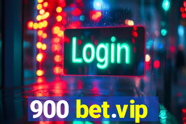 900 bet.vip